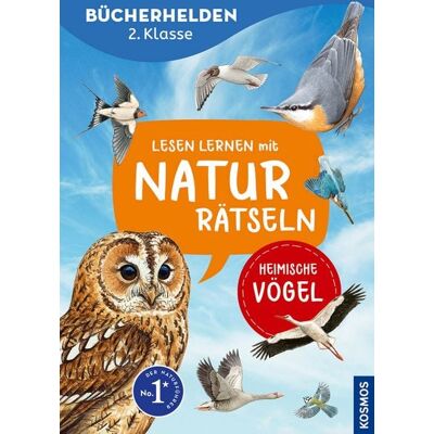 Kosmos Lesen lernen mit Naturrätseln, Bücherhelden 2. Klasse, heimische Vögel Kosmos Lesen lernen mit Naturrätseln, Bücherhelden 2. Klasse, heimische Vögel