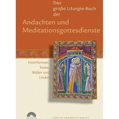 Pustet, F Das große Liturgie-Buch der Andachten und Meditationsgottesdienste Pustet, F Das große Liturgie-Buch der Andachten und Meditationsgottesdienste
