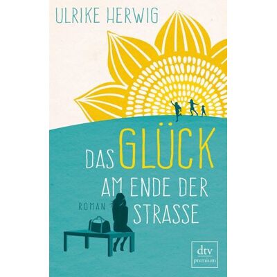 Dtv Digital Das Glück am Ende der Straße Dtv Digital Das Glück am Ende der Straße
