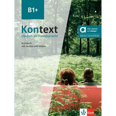 Klett Sprachen GmbH Kontext B1+ – Hybride Ausgabe allango Klett Sprachen GmbH Kontext B1+ – Hybride Ausgabe allango