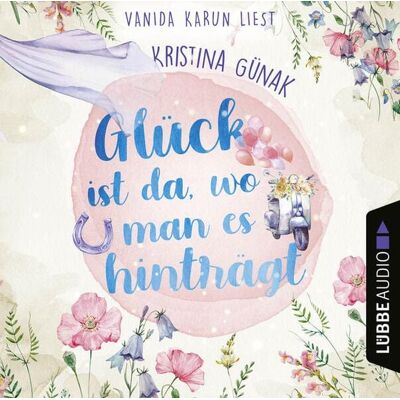 Lübbe Audio Glück ist da, wo man es hinträgt Lübbe Audio Glück ist da, wo man es hinträgt