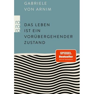 Rowohlt eBooks Das Leben ist ein vorübergehender Zustand Rowohlt eBooks Das Leben ist ein vorübergehender Zustand