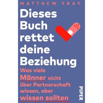 Piper ebooks Dieses Buch rettet deine Beziehung Piper ebooks Dieses Buch rettet deine Beziehung