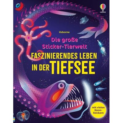 Usborne Die große Sticker-Tierwelt: Faszinierendes Leben in der Tiefsee Usborne Die große Sticker-Tierwelt: Faszinierendes Leben in der Tiefsee