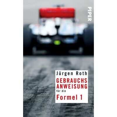 Piper ebooks Gebrauchsanweisung für die Formel 1 Piper ebooks Gebrauchsanweisung für die Formel 1