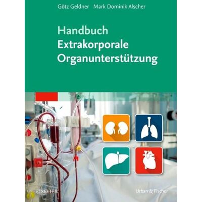 Urban & Fischer in Elsevier Handbuch Extrakorporale Organunterstützung Urban & Fischer in Elsevier Handbuch Extrakorporale Organunterstützung