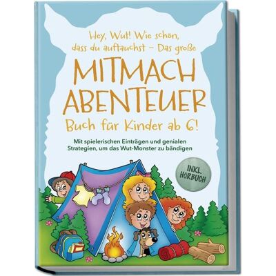 Edition JT Hey, Wut! Wie schön, dass du auftauchst - Das große Mitmachabenteuer Buch für Kinder ab 6! Mit spielerischen Einträgen und genialen Strategien, um das Wut-Monster zu bändigen - inkl. Hörbuch Edition JT Hey, Wut! Wie schön, dass du auftauchst - Das große Mitmachabenteuer Buch für Kinder ab 6! Mit spielerischen Einträgen und genialen Strategien, um das Wut-Monster zu bändigen - inkl. Hörbuch