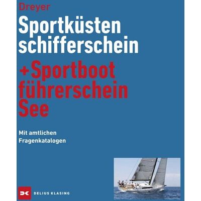 Delius Klasing Sportküstenschifferschein & Sportbootführerschein See Delius Klasing Sportküstenschifferschein & Sportbootführerschein See