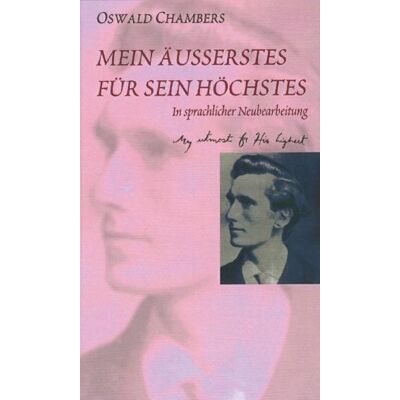Blaukreuz-Verlag Mein Äusserstes für Sein Höchstes Blaukreuz-Verlag Mein Äusserstes für Sein Höchstes