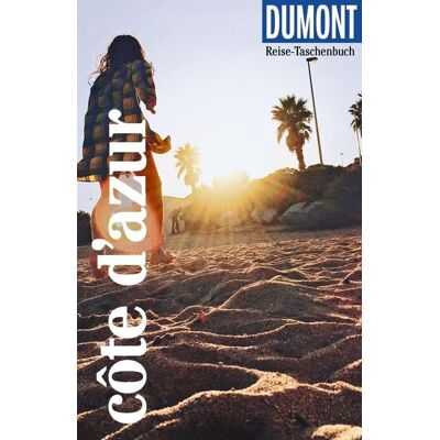 MairDuMont DUMONT Reise-Taschenbuch Reiseführer Côte d'Azur MairDuMont DUMONT Reise-Taschenbuch Reiseführer Côte d'Azur