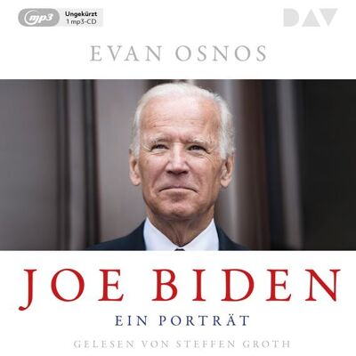 Der Audio Verlag Joe Biden. Ein Porträt Der Audio Verlag Joe Biden. Ein Porträt