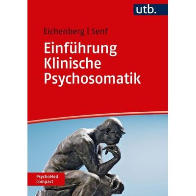 Utb GmbH Einführung Klinische Psychosomatik Utb GmbH Einführung Klinische Psychosomatik