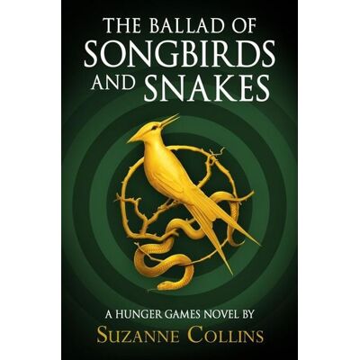 Scholastic Ballad of Songbirds and Snakes (A Hunger Games Novel) Scholastic Ballad of Songbirds and Snakes (A Hunger Games Novel)
