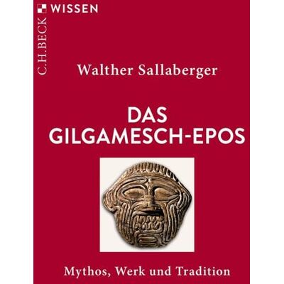 C.H. Beck Das Gilgamesch-Epos C.H. Beck Das Gilgamesch-Epos