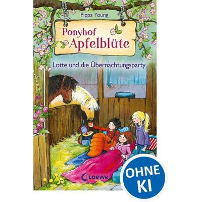 Loewe Ponyhof Apfelblüte (Band 12) - Lotte und die Übernachtungsparty Loewe Ponyhof Apfelblüte (Band 12) - Lotte und die Übernachtungsparty