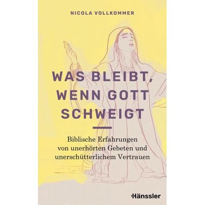 Hänssler Was bleibt, wenn Gott schweigt Hänssler Was bleibt, wenn Gott schweigt