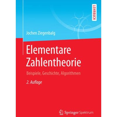 Springer Fachmedien Wiesbaden GmbH Elementare Zahlentheorie Springer Fachmedien Wiesbaden GmbH Elementare Zahlentheorie