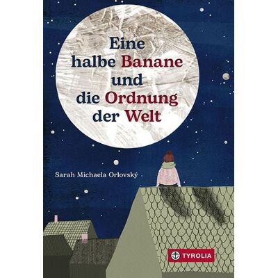 Tyrolia Eine halbe Banane und die Ordnung der Welt Tyrolia Eine halbe Banane und die Ordnung der Welt