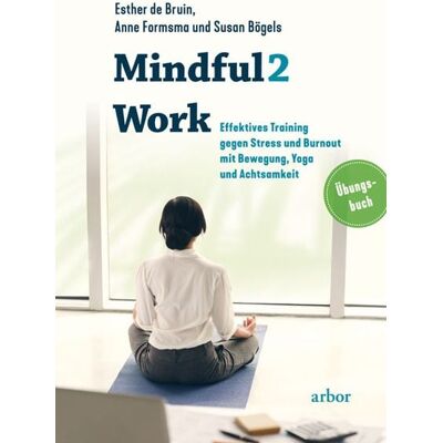 Arbor Mindful2Work Arbor Mindful2Work