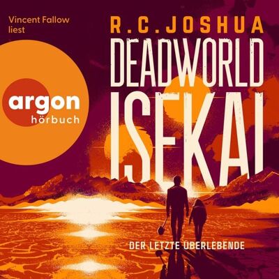 Argon Deadworld Isekai 1 - Der letzte Überlebende Argon Deadworld Isekai 1 - Der letzte Überlebende