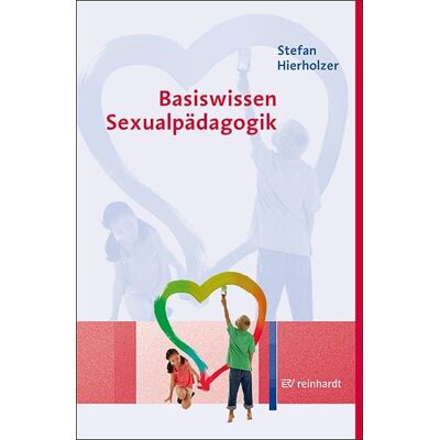 Ernst Reinhardt Verlag Basiswissen Sexualpädagogik Ernst Reinhardt Verlag Basiswissen Sexualpädagogik