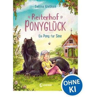 Loewe Reiterhof Ponyglück (Band 1) - Ein Pony für Sina Loewe Reiterhof Ponyglück (Band 1) - Ein Pony für Sina