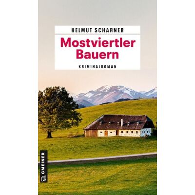 Gmeiner Verlag eBooks Mostviertler Bauern Gmeiner Verlag eBooks Mostviertler Bauern