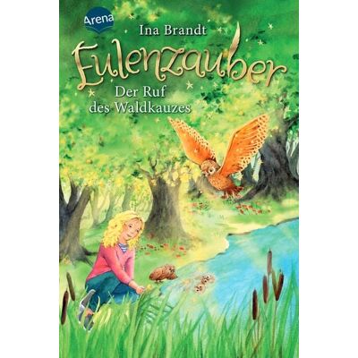 Arena Eulenzauber (11). Der Ruf des Waldkauzes Arena Eulenzauber (11). Der Ruf des Waldkauzes