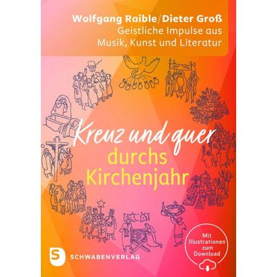 Schwabenverlag Kreuz und quer durchs Kirchenjahr Schwabenverlag Kreuz und quer durchs Kirchenjahr