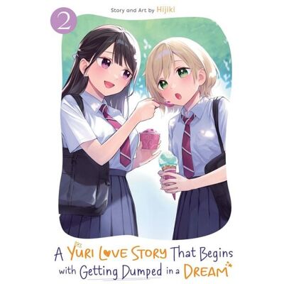 Seven Seas A Yuri Love Story That Begins with Getting Dumped in a Dream Vol. 2 Seven Seas A Yuri Love Story That Begins with Getting Dumped in a Dream Vol. 2