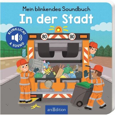 arsedition Mein blinkendes Soundbuch – In der Stadt arsedition Mein blinkendes Soundbuch – In der Stadt
