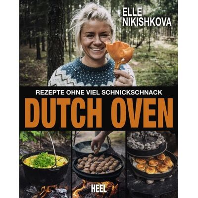 Heel Dutch Oven – Rezepte ohne viel Schnickschnack Heel Dutch Oven – Rezepte ohne viel Schnickschnack