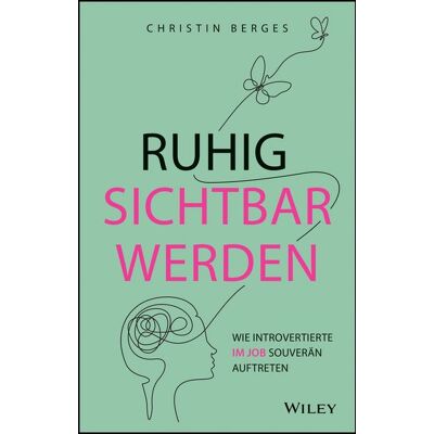 Wiley-VCH Ruhig sichtbar werden Wiley-VCH Ruhig sichtbar werden