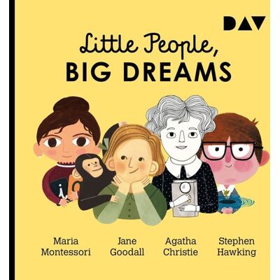 Der Audio Verlag Little People, Big Dreams® – Teil 1: Maria Montessori, Jane Goodall, Agatha Christie, Stephen Hawking Der Audio Verlag Little People, Big Dreams® – Teil 1: Maria Montessori, Jane Goodall, Agatha Christie, Stephen Hawking