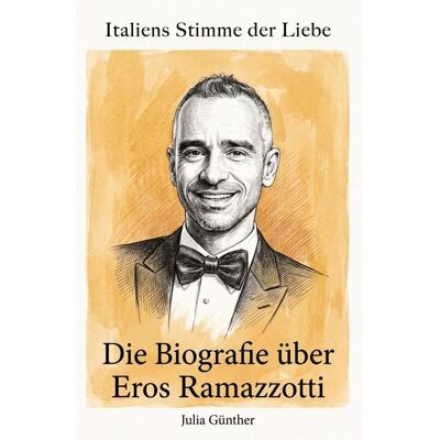 Elian Die Biografie über Eros Ramazzotti Elian Die Biografie über Eros Ramazzotti
