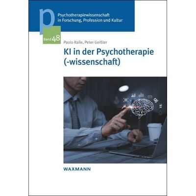 Waxmann Verlag GmbH KI in der Psychotherapie(-wissenschaft) Waxmann Verlag GmbH KI in der Psychotherapie(-wissenschaft)