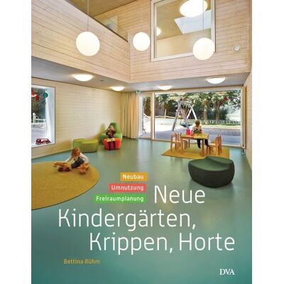 Dva Neue Kindergärten, Krippen, Horte Dva Neue Kindergärten, Krippen, Horte