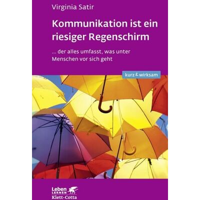 Klett-Cotta Digital Kommunikation ist ein riesiger Regenschirm (Leben lernen: kurz & wirksam) Klett-Cotta Digital Kommunikation ist ein riesiger Regenschirm (Leben lernen: kurz & wirksam)