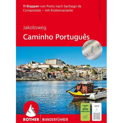 Rother Bergverlag ROTHER Wanderführer Jakobsweg - Caminho Português Rother Bergverlag ROTHER Wanderführer Jakobsweg - Caminho Português