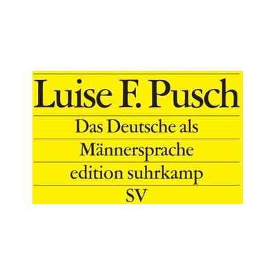 Suhrkamp Das Deutsche als Männersprache Suhrkamp Das Deutsche als Männersprache