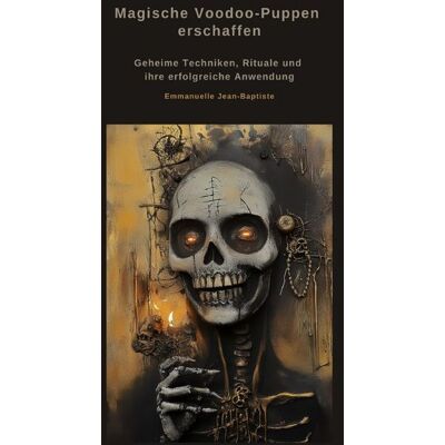 Epubli Magische Voodoo-Puppen erschaffen Epubli Magische Voodoo-Puppen erschaffen
