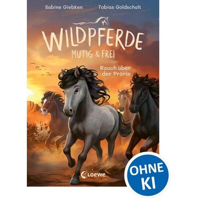 Loewe Wildpferde - mutig und frei (Band 5) - Rauch über der Prärie Loewe Wildpferde - mutig und frei (Band 5) - Rauch über der Prärie