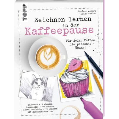Frechverlag GmbH Zeichnen lernen in der Kaffeepause Frechverlag GmbH Zeichnen lernen in der Kaffeepause