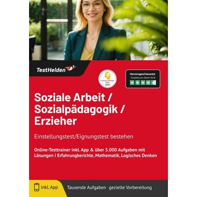 TestHelden Soziale Arbeit: Sozialpädagogik/Erzieher Einstellungstest/Eignungstest bestehen TestHelden Soziale Arbeit: Sozialpädagogik/Erzieher Einstellungstest/Eignungstest bestehen