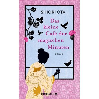 Droemer eBook Das kleine Café der magischen Minuten Droemer eBook Das kleine Café der magischen Minuten