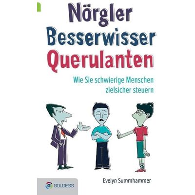 Goldegg Verlag eBook Nörgler, Besserwisser, Querulanten Goldegg Verlag eBook Nörgler, Besserwisser, Querulanten