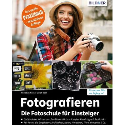 Bildner Verlag Fotografieren - Der große Kurs für Einsteiger Bildner Verlag Fotografieren - Der große Kurs für Einsteiger