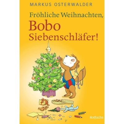 Rotfuchs Fröhliche Weihnachten, Bobo Siebenschläfer! Rotfuchs Fröhliche Weihnachten, Bobo Siebenschläfer!