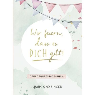 Fischer Krüger Wir feiern, dass es dich gibt! Fischer Krüger Wir feiern, dass es dich gibt!