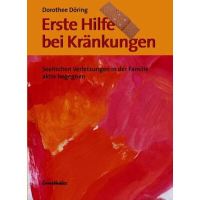 Ennsthaler Erste Hilfe bei Kränkungen Ennsthaler Erste Hilfe bei Kränkungen